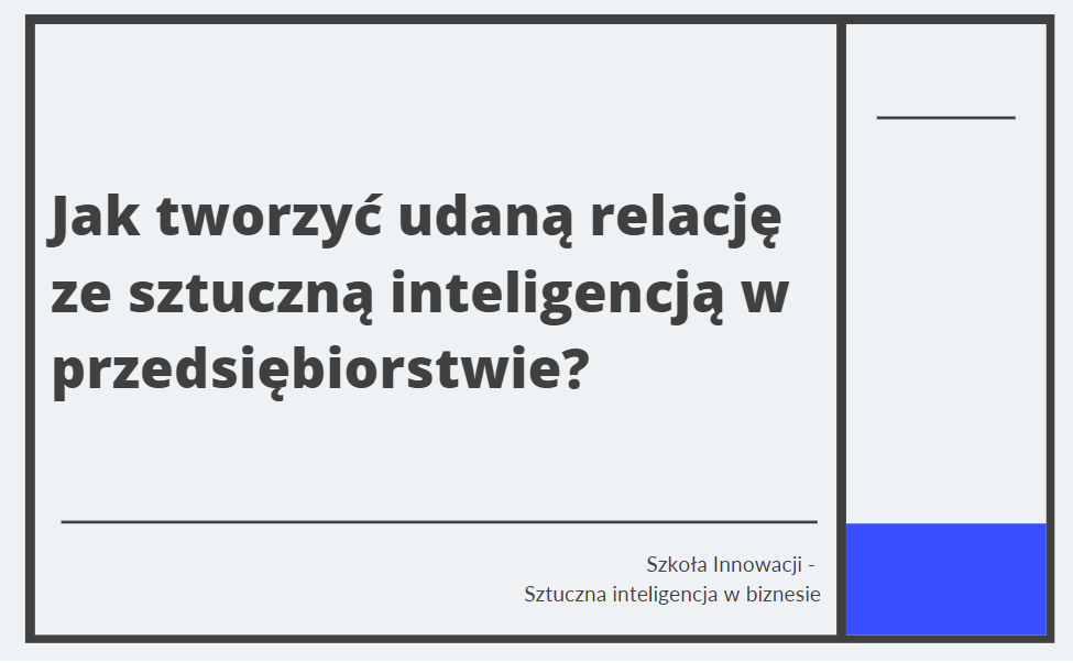 Jak tworzyć udaną relację ze sztuczną inteligencją w przedsiębiorstwie?