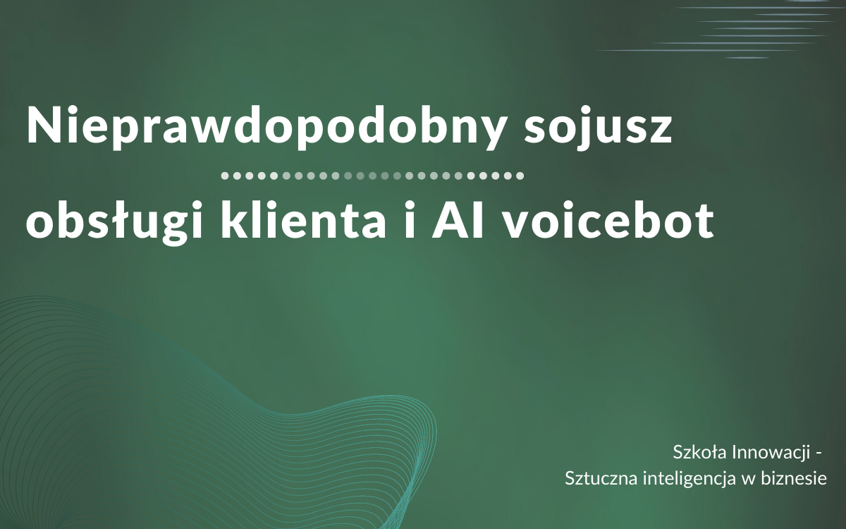 Nieprawdopodobny sojusz obsługi klienta i AI voicebot