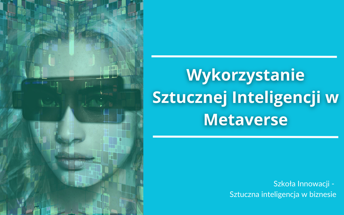 Wykorzystanie Sztucznej Inteligencji w Metaverse